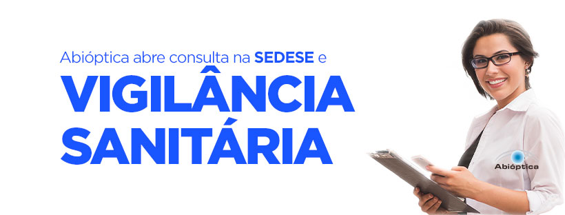 Abióptica Abre Consulta Na SEDESE E Vigilância Sanitária