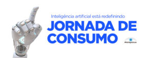 Pesquisa inteligência artificial jornada e consumo