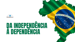 DO DIA DA INDEPENDÊNCIA AO DIA DA DEPENDÊNCIA