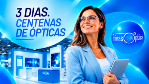 Minas Óptica 2026 reúne mercado óptico em Belo Horizonte com negócios, tendências e conteúdo